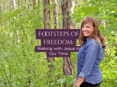 Footsteps of Freedom Retreat with Meg Hunter-Kilmer